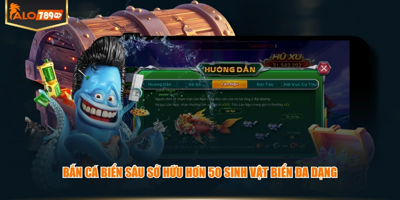 Bắn cá Biển Sâu sở hữu hơn 50 sinh vật biển đa dạng