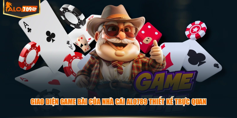 Giao diện Game Bài của nhà cái ALO789 thiết kế trực quan