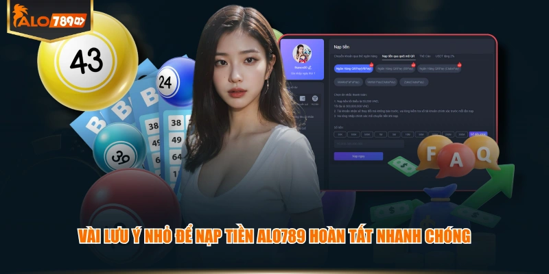Vài lưu ý nhỏ để nạp tiền ALO789 hoàn tất nhanh chóng